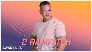 Hafid Nadori - 2 Remfateh ( EXCLUSIVE MUSIC VIDEO ) l 2022