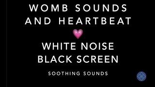 Womb Sounds & Heartbeat | Baby White Noise BLACK SCREEN | Calm Crying & Soothe Your Baby to Sleep 
