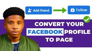 How To Convert  a Facebook Profile to PAGE in 2023 -  Get The  Follow Button