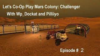 Let's Co-Op Play Mars Colony Challenger Ep2 Phase 2