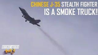 Chinese J-35 Stealth fighter is a Smoke Truck! | हिंदी में