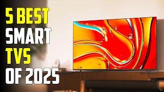 5 Best Smart TVs 2025 | Best Smart TV 2025