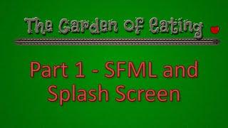 Snake Game Dev Series - Part 1 - SFML and Splash Screen