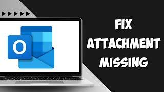 How to fix attachments are not showing in outlook