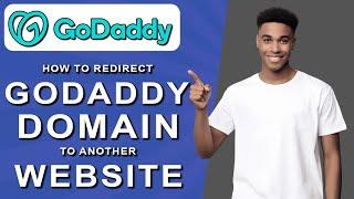 How to redirect godaddy domain to another website (2024)