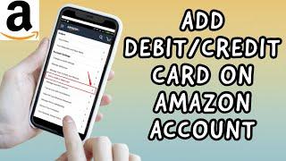 How To Add Debit/Credit Card on AMAZON Account (SIMPLE)