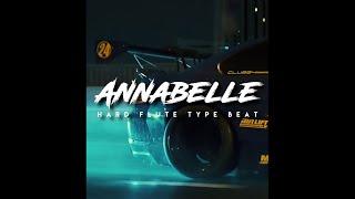 (Free) Hard Flute Type Beat "Annabelle" prod. 808Durgesh