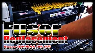 Fuser Replacement or Heater Replacement|Xerox WC 7835 7845 7855