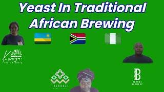 Wild Yeast Management In Traditional African Brewing