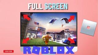 How To Play Roblox in Full Screen (2024) - Easy Tutorial