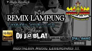 REMIX LAMPUNG DJ J4BLAY VERSI TERBARU || ANDIKA MUSIC DMC @musiclampung