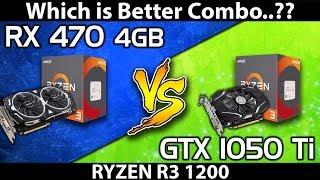 RX 470 vs GTX 1050 ti || Ryzen R3 1200