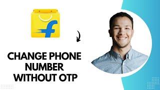 How to Change Phone Number in Flipkart without OTP (Best Method)