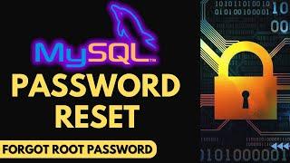 Forgot MySQL Root Password | Reset MySQL Root Password