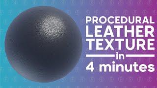 Make a Procedural Leather Texture in 4 minutes - Blender 2.90