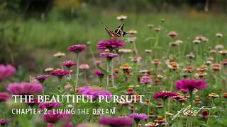 The Beautiful Pursuit | Chapter 2: Living the Dream