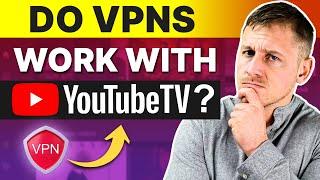 Does a VPN Work With YouTube TV? (2024 Updated)