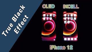 OLED vs INCELL LCD intuitive True Black display effect of iPhone 12