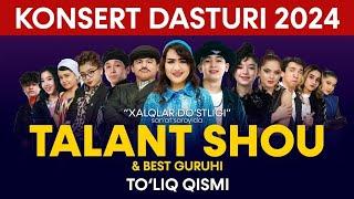 TALANT SHOU VA BEST GURUHI 2024-YILGI KONSERT DASTURI