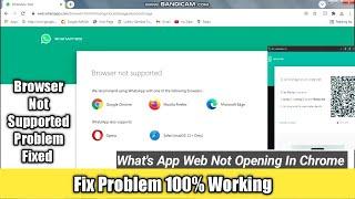Whats app Web Not Opening On Chrome Browser Using Pc|Browser Not Supported|Fix Problem What's app