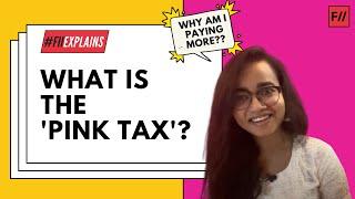 What is the 'Pink Tax'? | Feminism In India