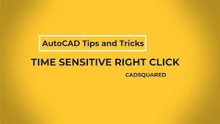 Time Sensitive Right Click in AutoCAD