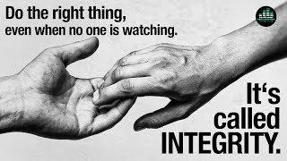 Do The Right Thing, Even When No One Is Watching: It's Called Integrity