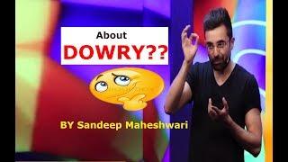 My Experience About DOWRY By Sandeep Maheshwari | Dowry System | Motivational Video | Hindi