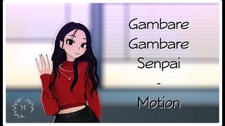 【MMDｘTikTok】- Gambare Gambare Senpai - ||Motion DL||