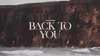 Alex Keeper - Back To You (Outro)