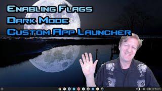 Enabling Flags,  Dark Mode, Custom App Launcher, & more custom settings for your Chromebook