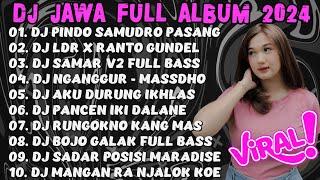 DJ JAWA FULL ALBUM VIRAL TIKTOK TERBARU 2024 FULL BASS - DJ PINDO SAMUDRO PASANG (LAMUNAN) X LDR
