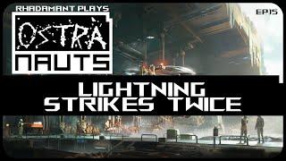 Lightning Strikes Twice in Ostranauts - Lets Play & Tutorial // EP15