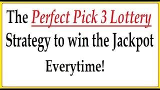 The Perfect Pick 3 Lottery Strategy to win the Jackpot Everytime!