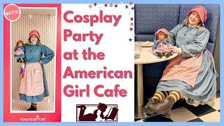 I Had a Cosplay Party at American Girl Los Angeles!