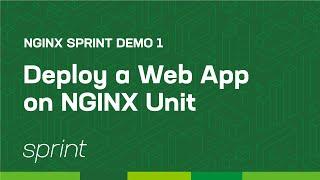 Deploy a Web App on NGINX Unit | NGINX Sprint Demo 1