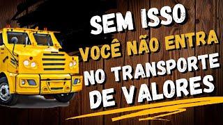 Sem isso Você NÃO entra no Transporte de Valores