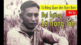 1.727 Từ Đồng Quan đến Điện Biên - Đại tướng Lê Trọng Tấn (bản đầy đủ)