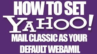 How to Get Classic Yahoo Mail (Old Layout)  - Yahoo Email Services