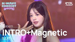 ILLIT (아일릿) - INTRO+Magnetic @인기가요 inkigayo 20240609