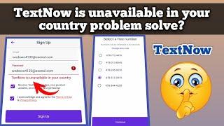 TextNow is unavailable in your country problem | TextNow app not working problem solve 2023
