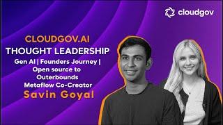 Cloudgov.ai Tech Leadership Podcast | Savin Goyal | Outerbounds | Metaflow | Trailer |