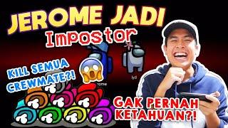 KETIKA JEROME JADI IMPOSTOR DI AMONG US! - Among Us Indonesia