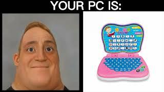 Mr Incredible Becoming Canny (Your PC is:)