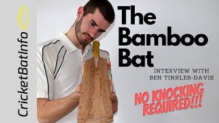 The Bamboo Cricket Bat  -  No Knocking Required