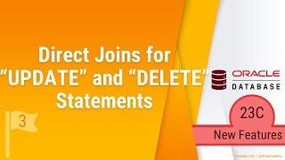 Oracle 23C New Feature | Direct Joins for UPDATE and DELETE Statements