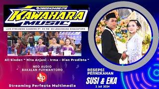 KAWAHARA MUSIC - PERNIKAHAN SUSI NURAENI & EKA PRATAMA, LEMAHBANG KISMANTORO 2 JULI 2024 - NEO AUDIO