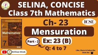 Class 7 ICSE || Selina Concise Math || Ch-23 Mensuration (Perimeter and Area) Ex: 23 (B) Q: 4 to 7