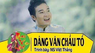 [Hát Văn Đặc Sắc] Dâng Văn Chầu Tổ - NS Việt Thắng