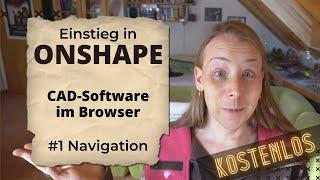 Browser-CAD: Einstieg in Onshape − Navigation